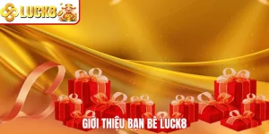 Giới thiệu bạn bè LUCK8